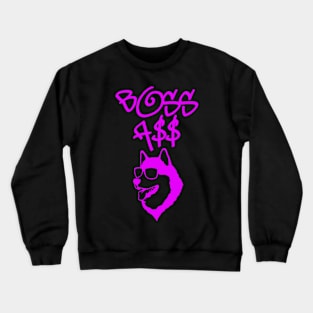 Boss A$$ Crewneck Sweatshirt